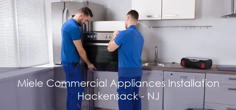 Miele Commercial Appliances Installation Hackensack - NJ