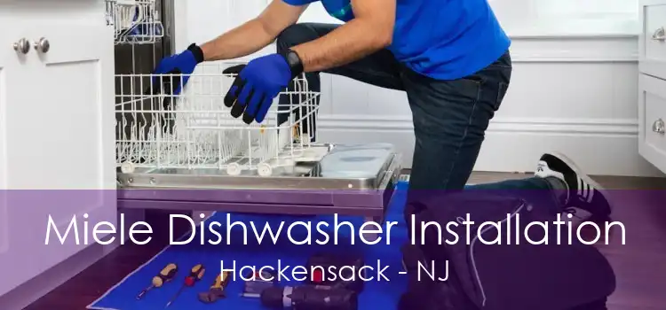 Miele Dishwasher Installation Hackensack - NJ