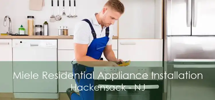 Miele Residential Appliance Installation Hackensack - NJ