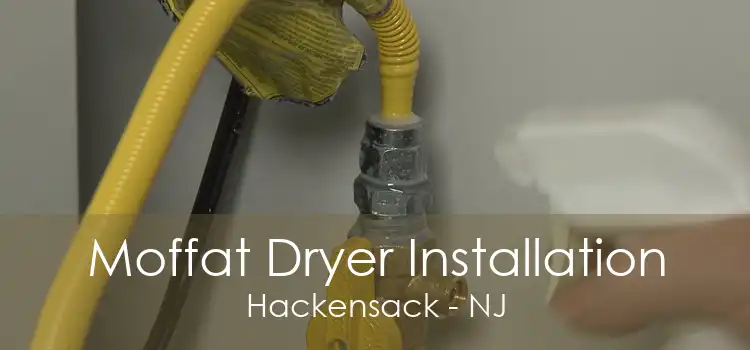 Moffat Dryer Installation Hackensack - NJ