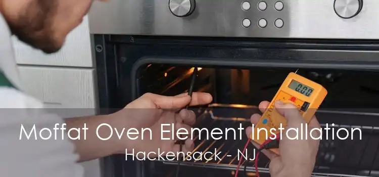 Moffat Oven Element Installation Hackensack - NJ