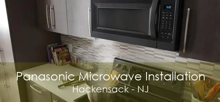 Panasonic Microwave Installation Hackensack - NJ