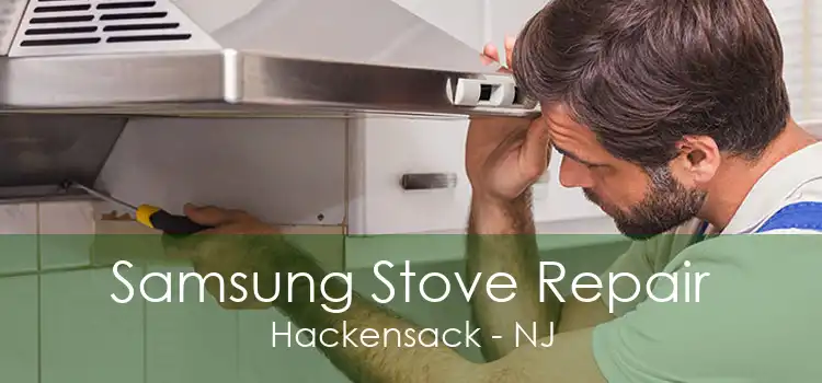 Samsung Stove Repair Hackensack - NJ