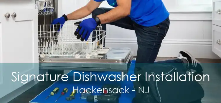 Signature Dishwasher Installation Hackensack - NJ