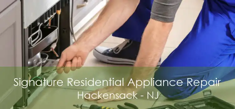 Signature Residential Appliance Repair Hackensack - NJ