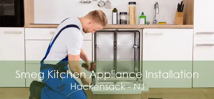 Smeg Kitchen Appliance Installation Hackensack - NJ