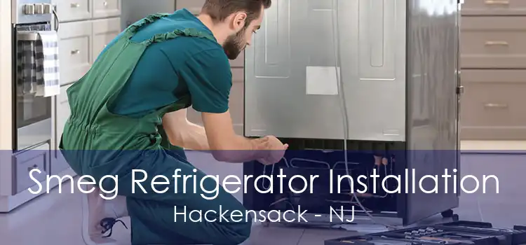 Smeg Refrigerator Installation Hackensack - NJ