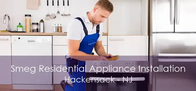 Smeg Residential Appliance Installation Hackensack - NJ