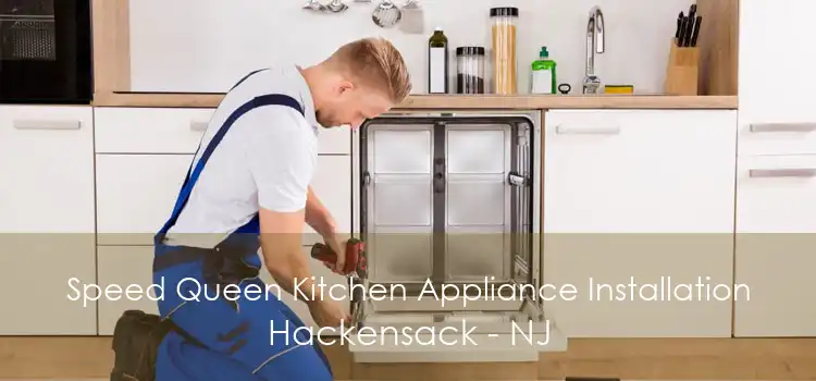 Speed Queen Kitchen Appliance Installation Hackensack - NJ