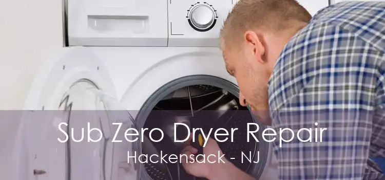 Sub Zero Dryer Repair Hackensack - NJ