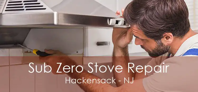 Sub Zero Stove Repair Hackensack - NJ