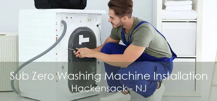 Sub Zero Washing Machine Installation Hackensack - NJ