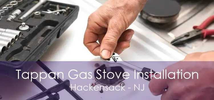 Tappan Gas Stove Installation Hackensack - NJ