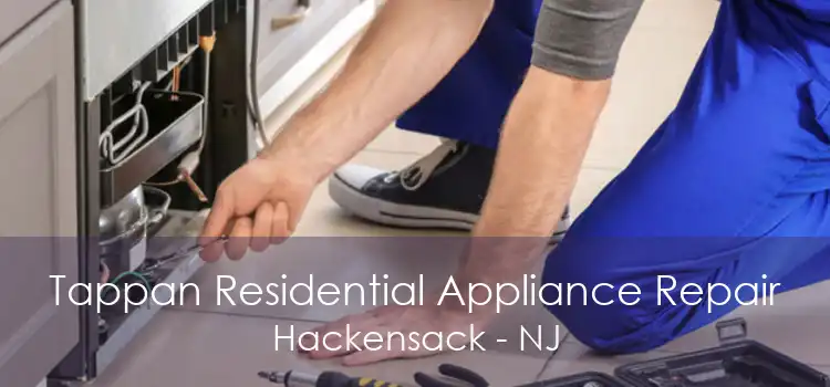 Tappan Residential Appliance Repair Hackensack - NJ