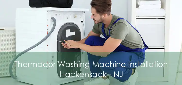 Thermador Washing Machine Installation Hackensack - NJ