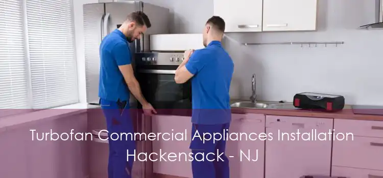 Turbofan Commercial Appliances Installation Hackensack - NJ