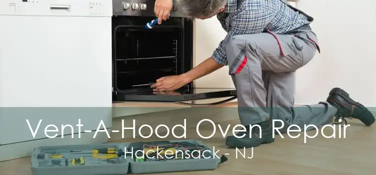 Vent-A-Hood Oven Repair Hackensack - NJ