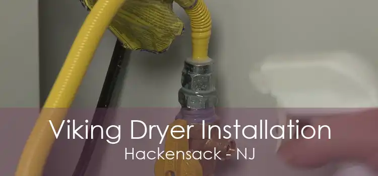 Viking Dryer Installation Hackensack - NJ