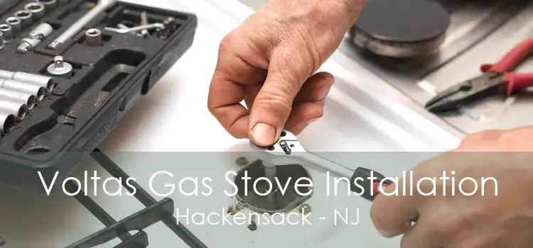 Voltas Gas Stove Installation Hackensack - NJ