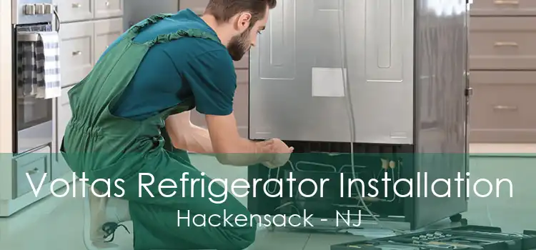 Voltas Refrigerator Installation Hackensack - NJ