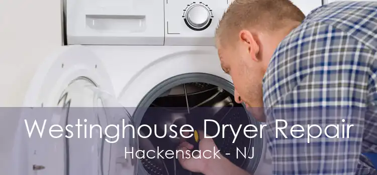 Westinghouse Dryer Repair Hackensack - NJ