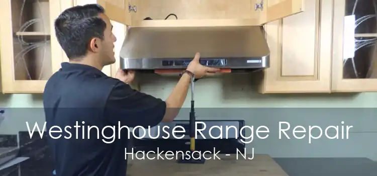 Westinghouse Range Repair Hackensack - NJ