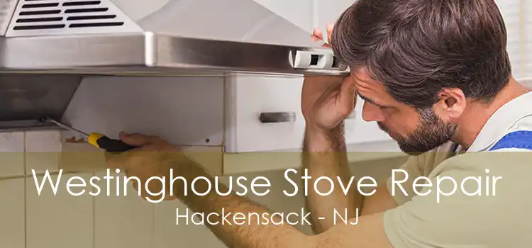 Westinghouse Stove Repair Hackensack - NJ