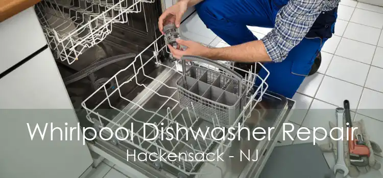 Whirlpool Dishwasher Repair Hackensack - NJ