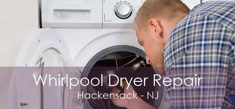 Whirlpool Dryer Repair Hackensack - NJ