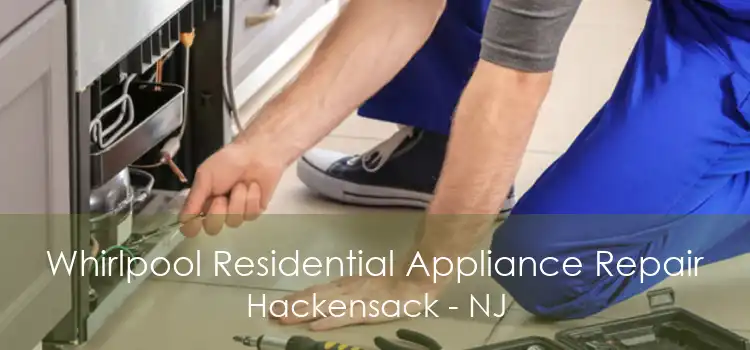 Whirlpool Residential Appliance Repair Hackensack - NJ