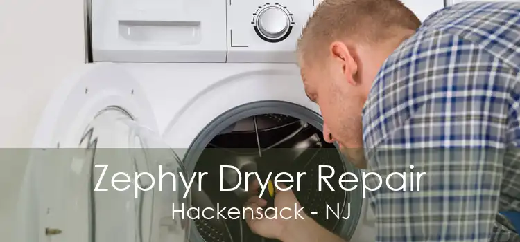 Zephyr Dryer Repair Hackensack - NJ