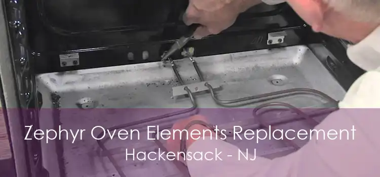 Zephyr Oven Elements Replacement Hackensack - NJ