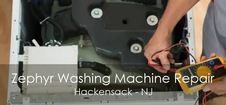 Zephyr Washing Machine Repair Hackensack - NJ